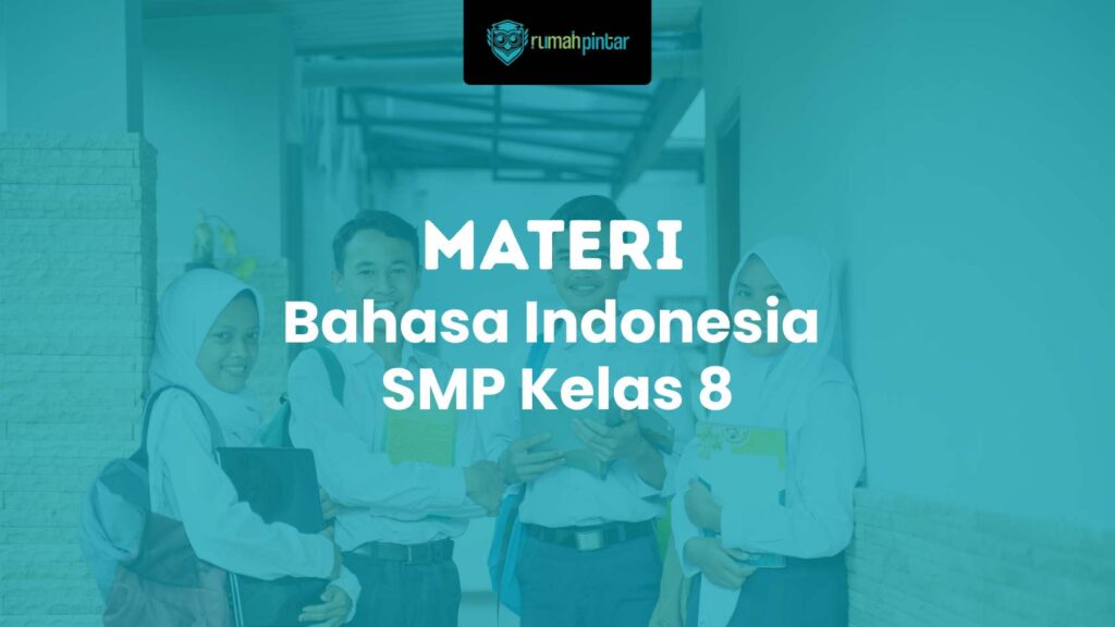Bahasa Indonesia SMP Kelas 8