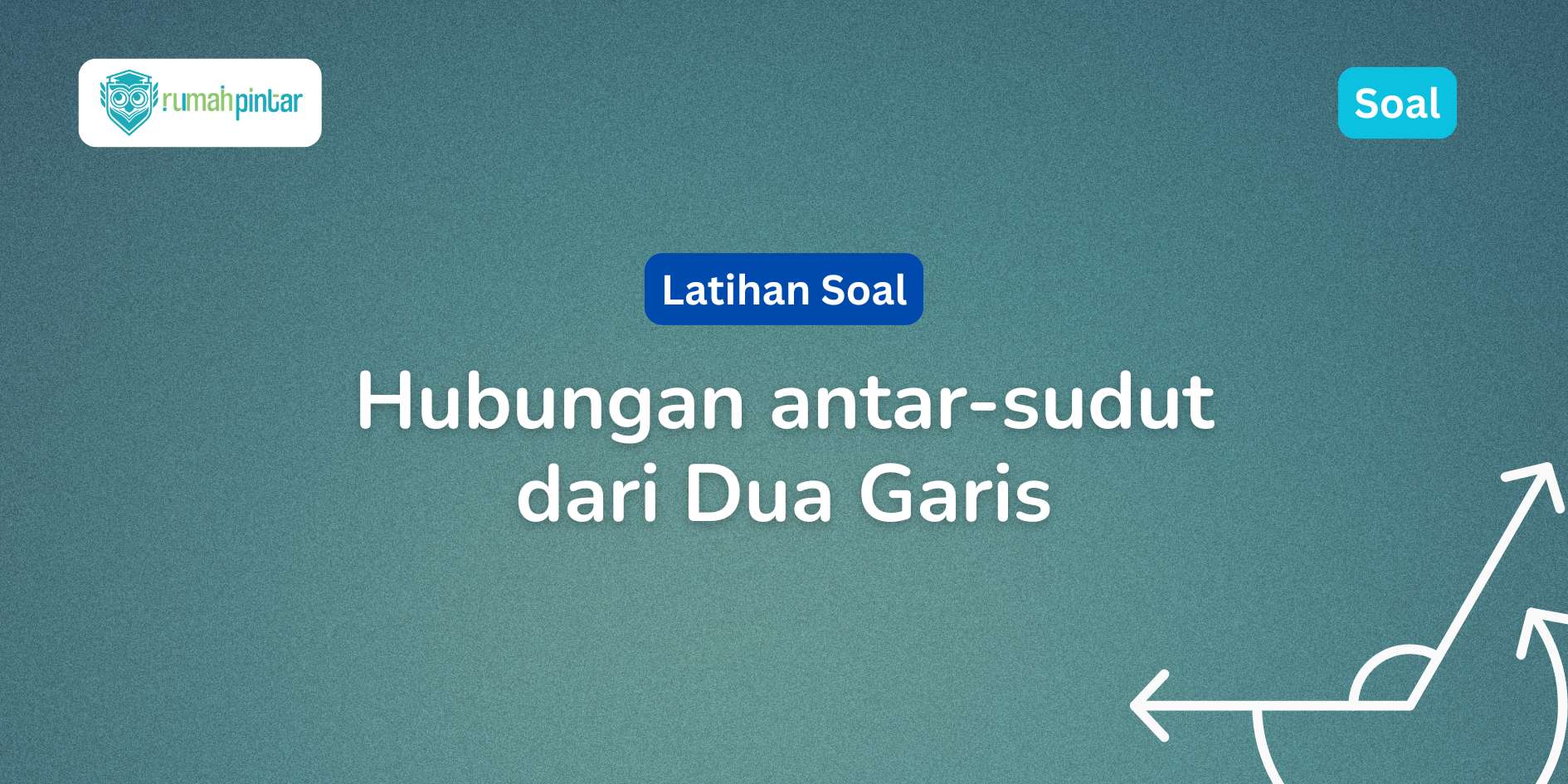 Soal Hubungan Antar-Sudut