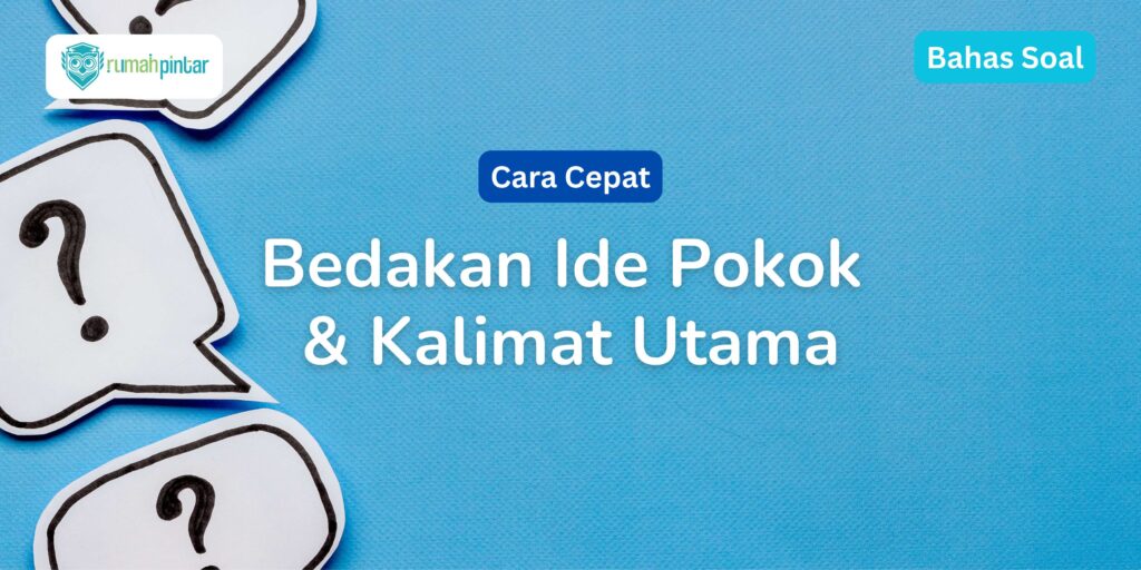Ide Pokok dan Kalimat Utama