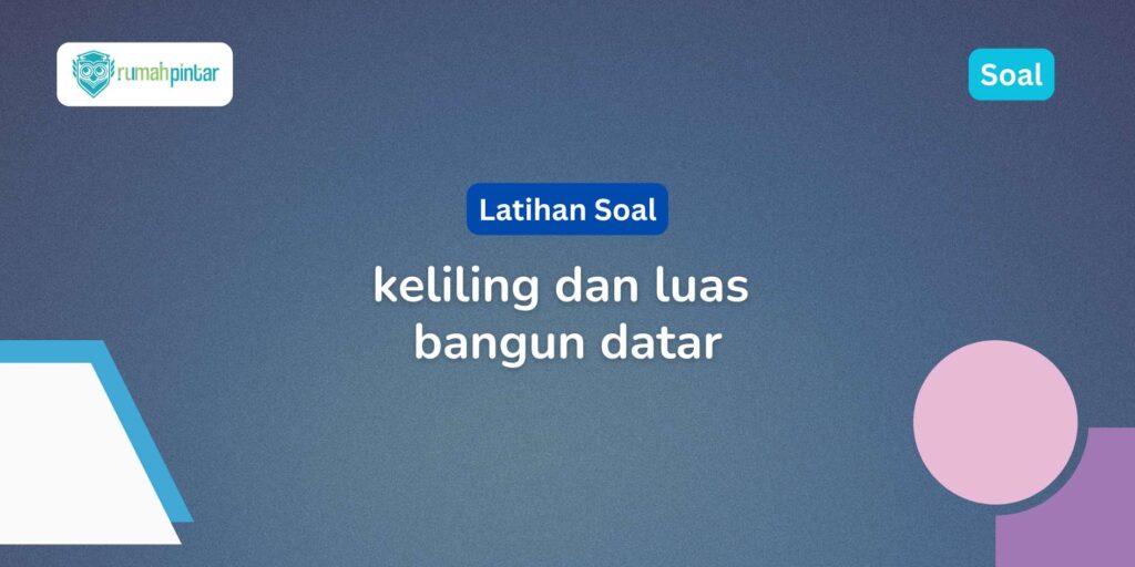 Keliling dan Luas Bangun Datar