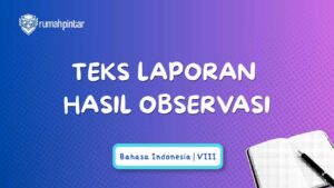 Apa Itu Teks Laporan Hasil Observasi