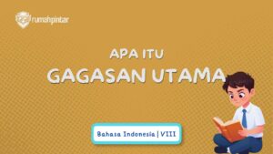 Apa Itu Gagasan Utama