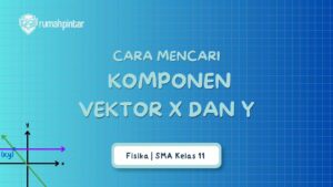 Cara Mencari Komponen Vektor X dan Y