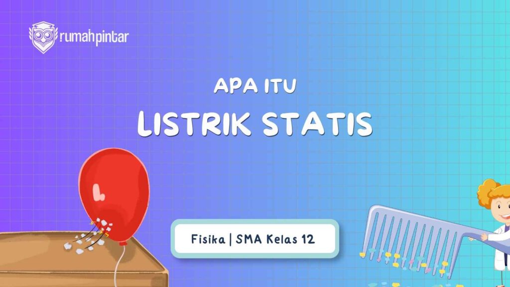 Apa Itu Listrik Statis