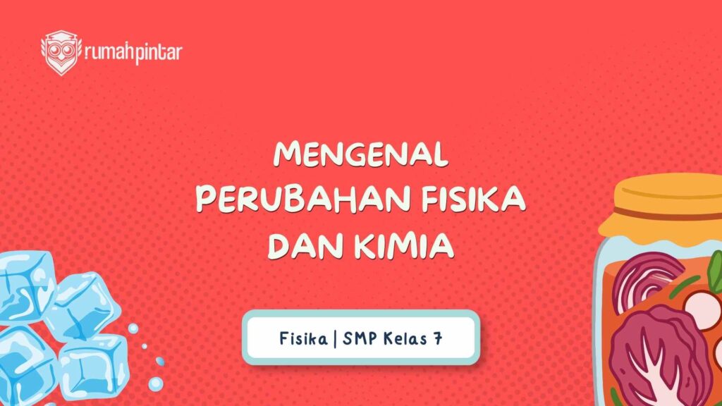 perubahan fisika dan kimia