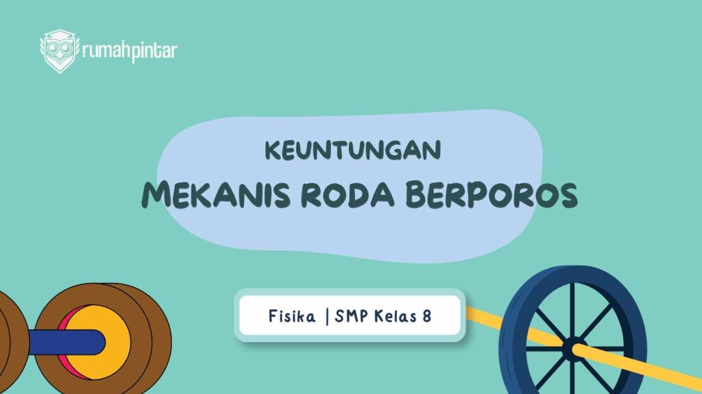 Keuntungan Mekanis Roda Berporos