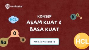 Asam kuat dan basa kuat