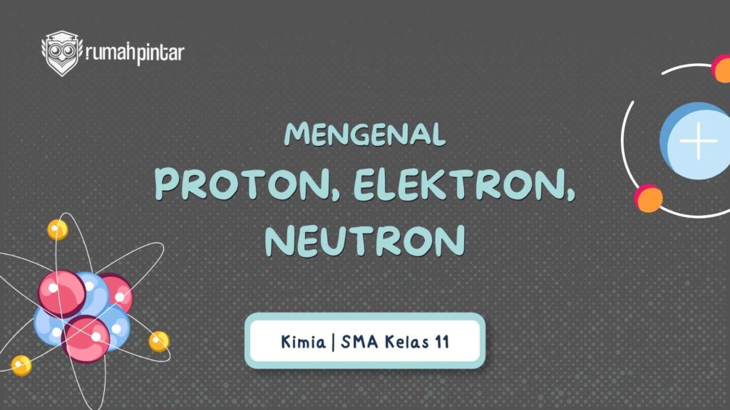 Proton, elektron, dan neutron